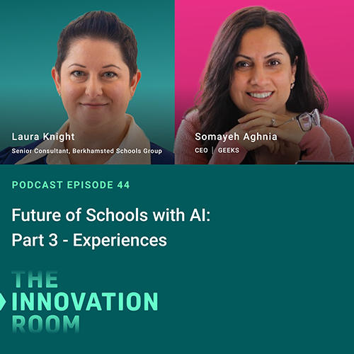 Episode 44: Future of Schools with AI: Part 3 - Experiences