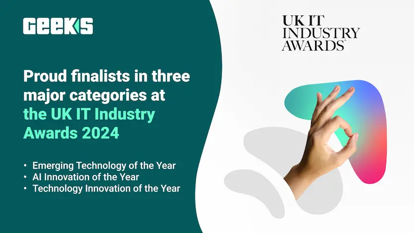 Geeks Ltd recognised as a triple Finalist in the UK IT Industry Awards 2024