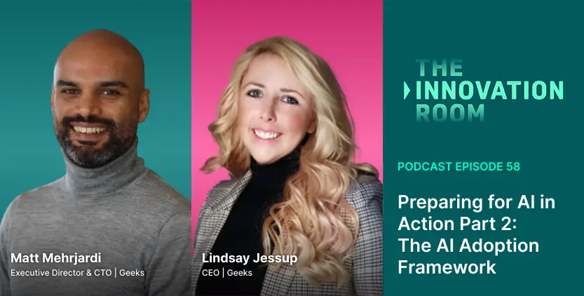 Episode 58: Preparing for AI in Action Part 2: Preparing for AI in Action Part 2: The AI Adoption Framework