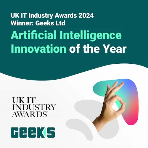 Geeks wins "Artificial Intelligence Innovation of the Year" at the UK IT Industry Awards 2024